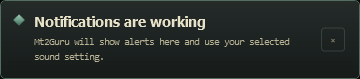 A Mt2Guru popup reading: Notifications are working. Mt2Guru will show alerts here and use your selected sound setting.